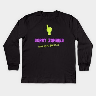 Sorry zombies... social media took it all Kids Long Sleeve T-Shirt